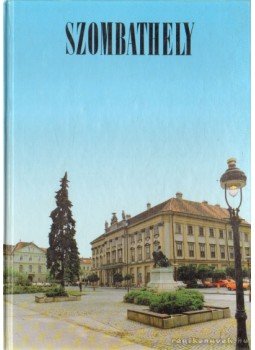 Tóth Endre, Feiszt György - Szombathely Tóth Endre, Feiszt György - Szombathely, 1991 antikvár könyv