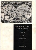 Hahn István,Szabó Miklós,Kulcsár Zsuzsanna - Világtörténet képekben I. kötet