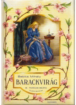 Babits Mihály - Barackvirág Babits Mihály - Barackvirág, Pécs 0 antikvár könyv