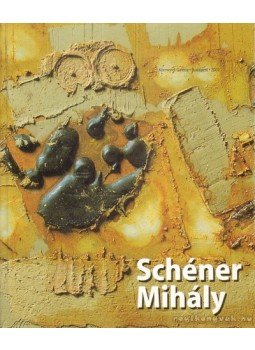 Csák Ferenc - Schéner Mihály Csák Ferenc - Schéner Mihály, Budapest 2002 antikvár könyv