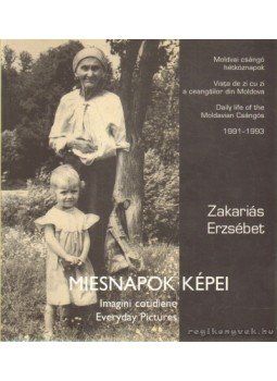 Zakariás Erzsébet - Miesnapok képei Zakariás Erzsébet - Miesnapok képei, Kolozsvár 2006 antikvár könyv