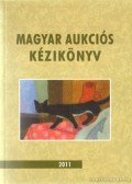 Csányi Beáta (szerk.),Lovas Dániel - Magyar aukciós kézikönyv