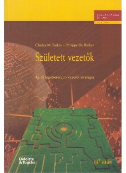 Farkas, Charles M., Backer, Philippe De - Született vezetők Farkas, Charles M., Backer, Philippe De - Született vezetők, Budapest 2002 antikvár könyv
