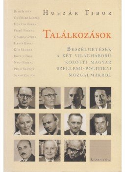 Huszár Tibor - Találkozások Huszár Tibor - Találkozások, Budapest 2005 antikvár könyv
