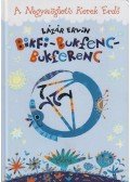 Lázár Ervin - Bikfi-Bukfenc-Bukferenc