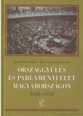 Bérenger, Jean,Kecskeméti Károly - Országgyűlés és parlamenti élet Magyarországon 1608-1918