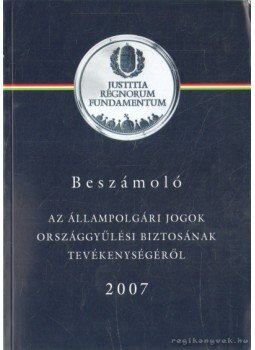 Kovács Zsolt - Beszámoló az állampolgári jogok országgyűlési biztosának tevékenységéről 2007,  2008 antikvár könyv