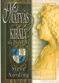 Nording, Steve - Mátyás király magánélete
