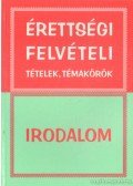 Vadai István - Érettségi, felvételi tételek, témakörök - Irodalom