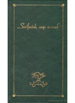 Erőss Rozália (összeáll.) - ''Szóljatok, szép szavak!'' Erőss Rozália (összeáll.) - ''Szóljatok, szép szavak!'', 0 antikvár könyv