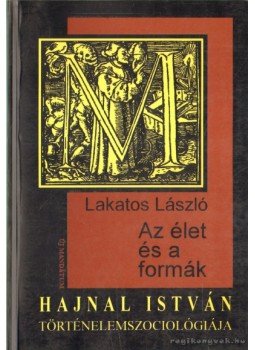 Lakatos László - Az élet és a formák Lakatos László - Az élet és a formák, Budapest 1996 antikvár könyv