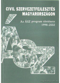 Móra Veronika, Zalán Hermina - Civil szervezetfejlesztés Magyarországon,  2003 antikvár könyv