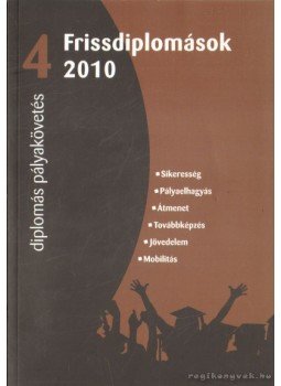  - Diplomás pályakövetés IV.,  2010 antikvár könyv