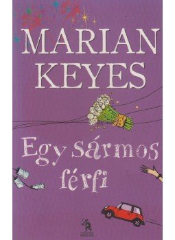 Marian Keyes - Egy sármos férfi Marian Keyes - Egy sármos férfi, Budapest 2012 antikvár könyv