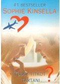 Sophie Kinsella - Tudsz titkot tartani?