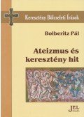 Bolberitz Pál - Ateizmus és keresztény hit (dedikált)