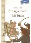 Jókai Mór - A nagyenyedi két fűzfa