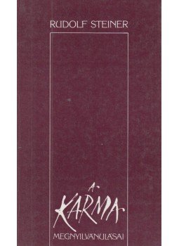 Rudolf Steiner - A karma megnyilvánulásai Rudolf Steiner - A karma megnyilvánulásai, Budapest 1991 antikvár könyv