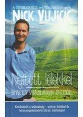 NICK VUJICIC - Nyitott lélekkel - Imák egy varázslatosan jó életért