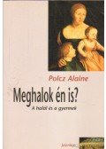 Polcz Alaine - Meghalok én is?