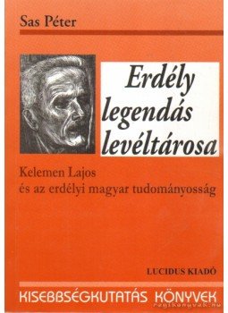 Sas Péter - Erdély legendás levéltárosa Sas Péter - Erdély legendás levéltárosa, Budapest 2009 antikvár könyv