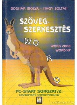 Nagy Zoltán, Bodnár Ibolya - Szövegszerkesztés Nagy Zoltán, Bodnár Ibolya - Szövegszerkesztés, Budapest 2003 antikvár könyv