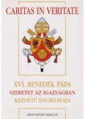 XVI. Benedek pápa - XVI. Benedek pápa Szeretet az igazságban kezdetű enciklikája
