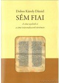 Dobos Károly Dániel - Sém fiai