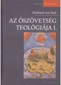 Rad, Gerhard von - Az Ószövetség teológiája I.