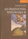 Rad, Gerhard von - Az Ószövetség teológiája II.