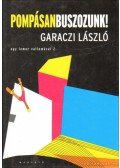 Garaczi László - Pompásan buszozunk!