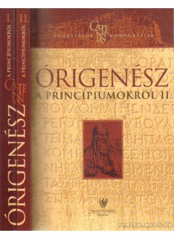 Órigenész - A princípiumokról I-II. Órigenész - A princípiumokról I-II., Budapest 2003 antikvár könyv