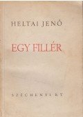 Heltai Jenő - Egy fillér
