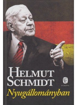 Schmidt, Helmut - Nyugállományban Schmidt, Helmut - Nyugállományban, Budapest 2011 antikvár könyv