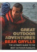 Bear Grylls - Great Outdoor Adventures