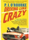 O Rourke, P. J. - Driving Like Crazy