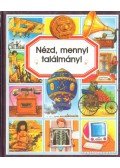 Bouet, Marie-Laure,Simon, Philippe,Emilie Beaumont - Nézd, mennyi találmány!