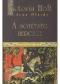 Plaidy, Jean,Victoria Holt - A sötétség hercege