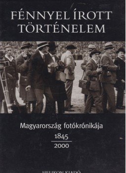 Jalsovszky Katalin, Stemlerné Balog Ilona - Fénnyel írott történelem Jalsovszky Katalin, Stemlerné Balog Ilona - Fénnyel írott történelem, Budapest 2001 antikvár könyv