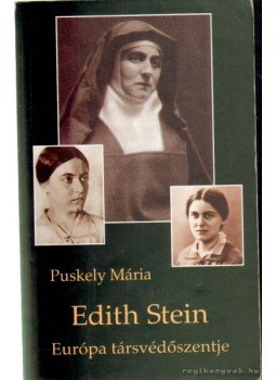 Puskely Mária - Edith Stein Puskely Mária - Edith Stein, Magyarszék 2008 antikvár könyv