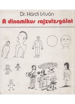 Dr. Hárdi István - A dinamikus rajzvizsgálat Dr. Hárdi István - A dinamikus rajzvizsgálat, Budapest 1983 antikvár könyv