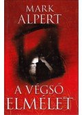 Alpert, Mark - A végső elmélet