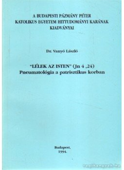 Vanyó László - ''Lélek az Isten'' (Jn 4 ,24) Vanyó László - ''Lélek az Isten'' (Jn 4 ,24), Budapest 1994 antikvár könyv