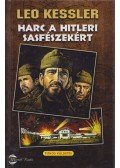 Leo Kessler - Harc a hitleri sasfészekért