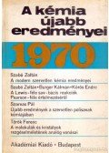 Dr. Csákvári Béla - A kémia újabb eredményei 1970/1