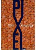 Tóth Krisztina - Pixel