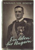 Horthy Miklós - Ein leben für Ungarn