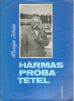 Hunya István - Hármas próbatétel Hunya István - Hármas próbatétel, 1982 antikvár könyv