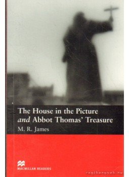 JAMES, M.R. - The House in the Picture and Abbot Thoms' Treasure JAMES, M.R. - The House in the Picture and Abbot Thoms' Treasure, 2005 antikvár könyv
