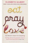 Elizabeth Gilbert - Eat, Pray, Love